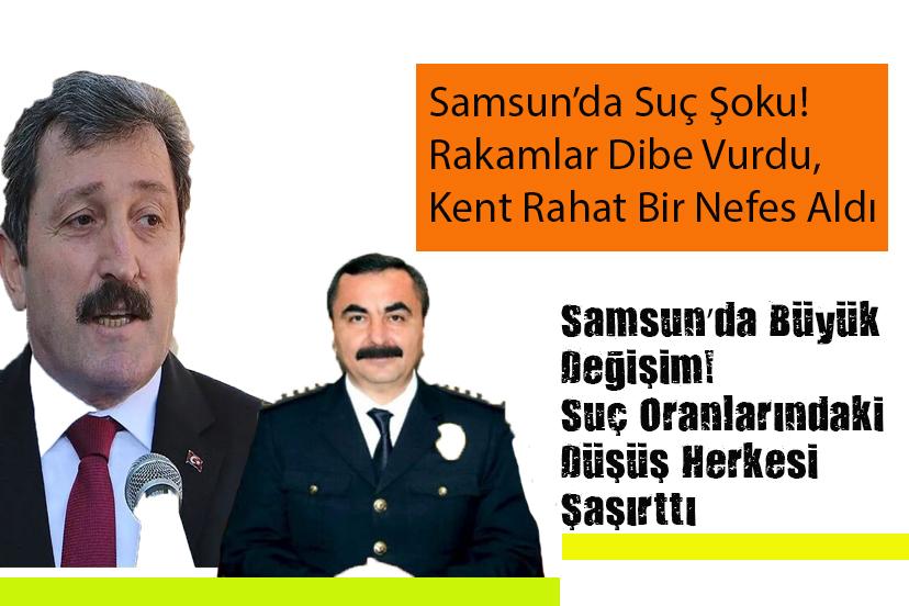 Samsun’da Suç Şoku! Rakamlar Dibe Vurdu, Kent Rahat Bir Nefes Aldı