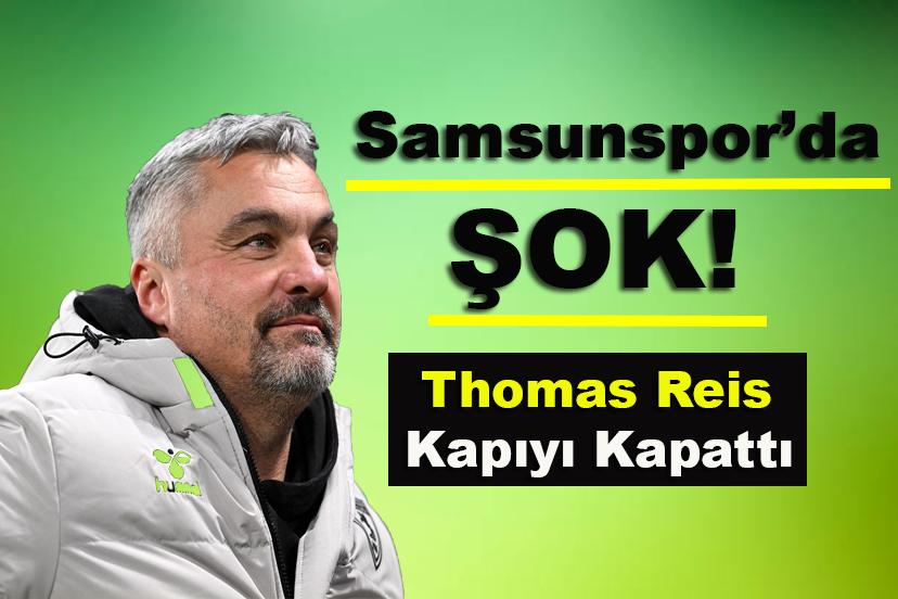Samsunspor’da Transfer Şoku! Thomas Reis Kapıyı Kapattı